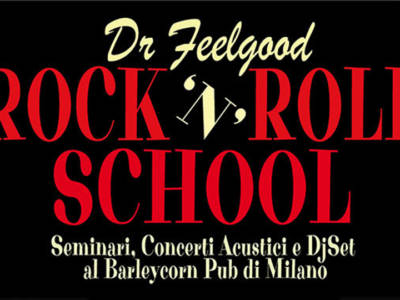 Dr. Feelgood Rock’n’Roll School a Milano per celebrare la musica e il buon cibo